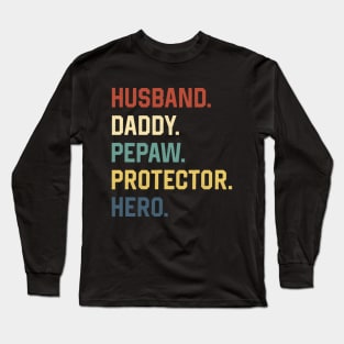 Fathers Day Shirt Husband Daddy Pepaw Protector Hero Gift Long Sleeve T-Shirt